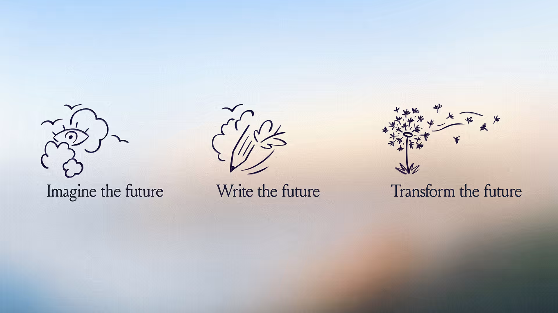 Imagine the future. Write the future. Transform the future.